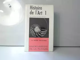 Couverture du produit · Encyclopédie de la Pléiade Histoire de l'Art Tome 1 Le monde non-chrétien