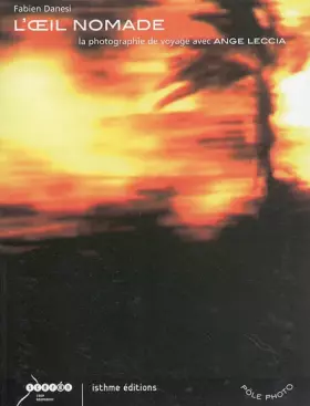 Couverture du produit · L'oeil nomade  la photographie de voyage avec Angela Leccia