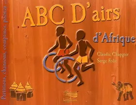 Couverture du produit · ABC D'airs d'Afrique: Partitions, chansons, comptines, poésies...