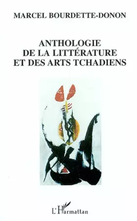 Couverture du produit · Anthologie de la littérature et des arts tchadiens