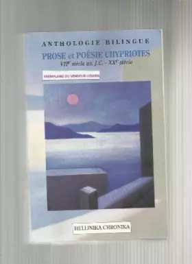 Couverture du produit · Anthologie bilingue-Prose et poésie chypriote-Du VIIème siècle av JC au XXème siècle