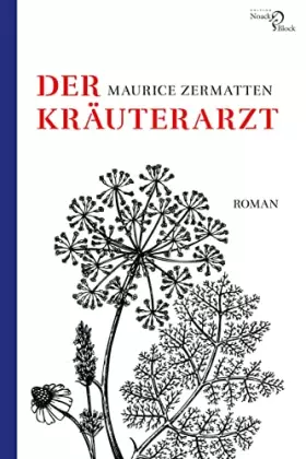 Couverture du produit · Der Kräuterarzt: Roman. Aus dem Französischen von Hilde Fieguth