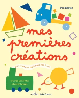 Couverture du produit · Mes premières créations: pour jouer avec les formes dès 3 ans