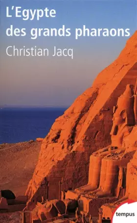 Couverture du produit · L'Egypte des grands pharaons : L'histoire et la légende
