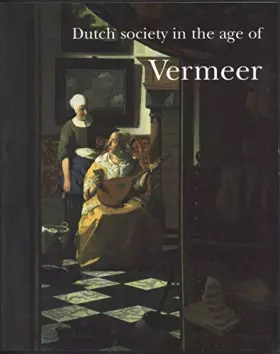 Couverture du produit · HOLLANDSE SAMENLEVING IN DE TIJD VAN VERMEER