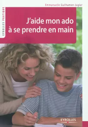 Couverture du produit · J'aide mon ado à se prendre en main