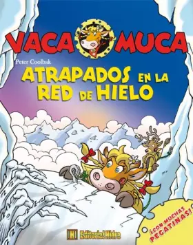 Couverture du produit · Atrapados en la red de hielo (Vaca Muca)