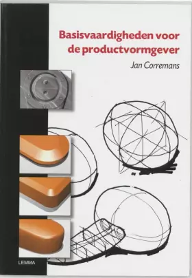 Couverture du produit · Basisvaardigheden voor de productvormgever: ontwerpschetsen, basisvaardigheden in vormgeven, basistechnieken in markerschetsen