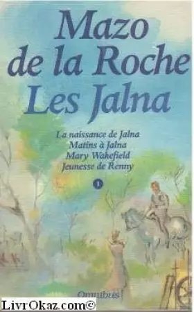 Couverture du produit · Les Jalna, Tome 1 : La Naissance de Jalna