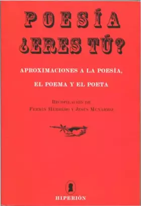 Couverture du produit · Poesía ¿eres tú?: Aproximaciones a la poesía, el poema y el poeta (libros Hiperión)