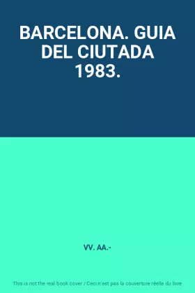Couverture du produit · BARCELONA. GUIA DEL CIUTADA 1983.