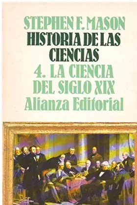 Couverture du produit · Historia de las ciencias, 4. la ciencia del siglo XIX