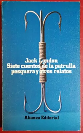Couverture du produit · Siete cuentos de la patrulla pesquera y otros relatos/ Seven Stories of the Fishing Patrol and other Tales