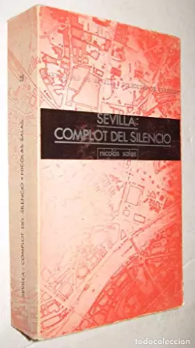 Couverture du produit · SEVILLA: COMPLOT DE SILENCIO (INSTITUCIONALES)