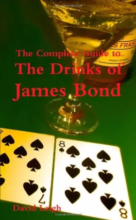 Couverture du produit · The Complete Guide to the Drinks of James Bond
