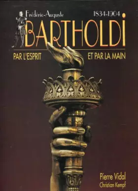 Couverture du produit · BARTHOLDI PAR L'ESPRIT ET PAR LA MAIN