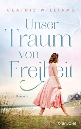 Couverture du produit · Unser Traum von Freiheit: Roman (Die East-Coast-Reihe, Band 5)