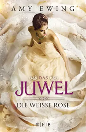 Couverture du produit · Das Juwel 2 - Die Weiße Rose