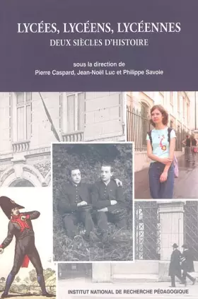 Couverture du produit · Lycées, lycéens, lycéennes : Deux siècles d'histoire