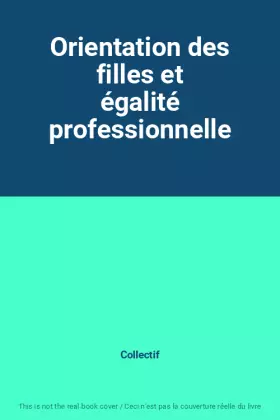 Couverture du produit · Orientation des filles et égalité professionnelle