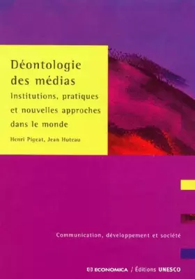 Couverture du produit · Deontologie des medias. institutions pratiques et novelles approches dans le monde