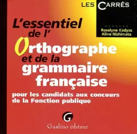Couverture du produit · L'essentiel de l'orthographe et de la grammaire française pour les candidats aux concours de la Fonction publique