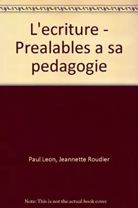 Couverture du produit · L'écriture : préalables à sa pédagogie