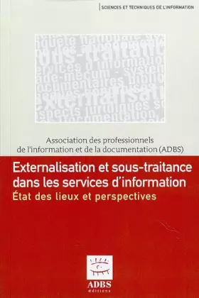 Couverture du produit · Externalisation et sous-traitance dans les services d'information : Etat des lieux et perspectives