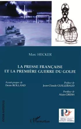 Couverture du produit · La presse francaise et la première guerre du Golfe