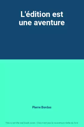 Couverture du produit · L'édition est une aventure