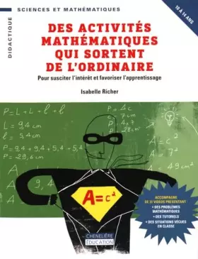 Couverture du produit · Des activités mathématiques qui sortent de l'ordinaire: Pour susciter l'intérêt et favoriser l'apprentissage