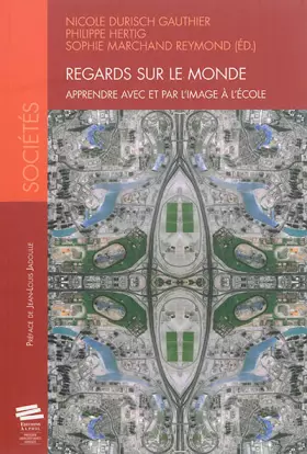 Couverture du produit · Regards Sur le Monde. Apprendre avec et par l'Image à l'Ecole