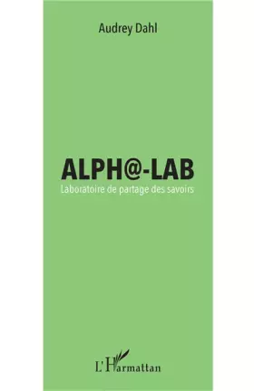 Couverture du produit · Alpha-Lab: Laboratoire de partage des savoirs