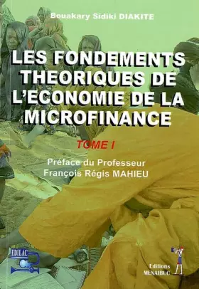 Couverture du produit · Les fondements théoriques de l'économie de la microfinance: Tome 1