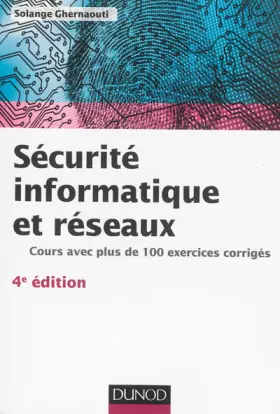 Couverture du produit · Sécurité informatique et réseaux - 4e édition - Cours avec plus de 100 exercices corrigés