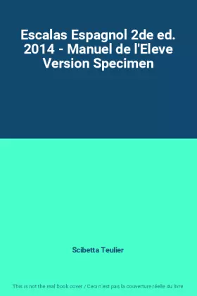 Couverture du produit · Escalas Espagnol 2de ed. 2014 - Manuel de l'Eleve Version Specimen