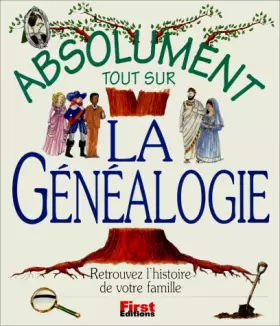 Couverture du produit · Absolument tout sur la généalogie