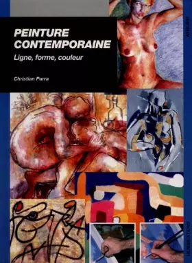 Couverture du produit · Peinture contemporaine : ligne, forme, couleur