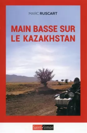 Couverture du produit · Main basse sur le Kazakhstan