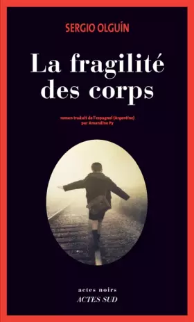 Couverture du produit · La fragilité des corps