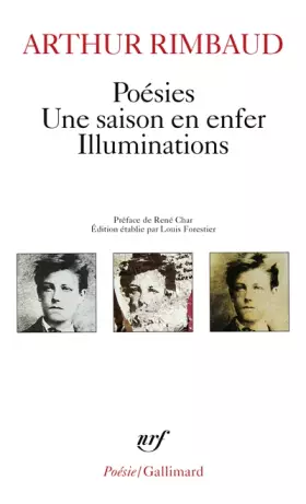 Couverture du produit · Poésies, une saison en enfer, illumination, Préface de René Char. Édition établie par Louis Forestier. Seconde édition revue.