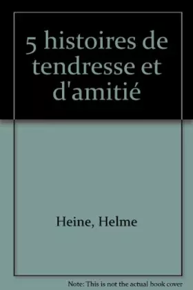 Couverture du produit · 5 histoires de tendresse et d'amitié