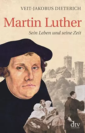 Couverture du produit · Martin Luther: Sein Leben und seine Zeit
