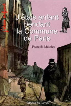 Couverture du produit · J'étais enfant pendant la Commune de Paris