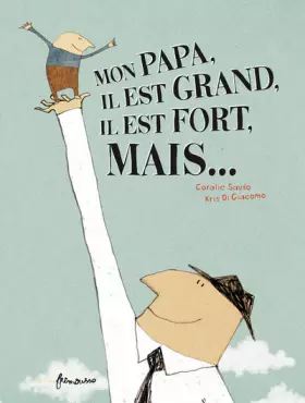 Couverture du produit · Mon papa, il est grand, il est fort, mais....