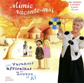 Couverture du produit · Mimie Raconte Moi : Les vacances africaines de Zouzou et Aï