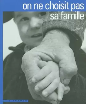 Couverture du produit · On ne choisit pas sa famille