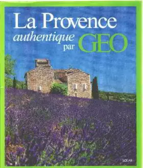Couverture du produit · La Provence authentique par GEO