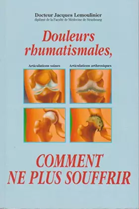 Couverture du produit · Douleurs rhumatismales - Comment ne plus souffrir