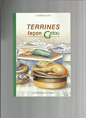 Couverture du produit · Terrines façon Gelou - éditions du Laquet, 1994